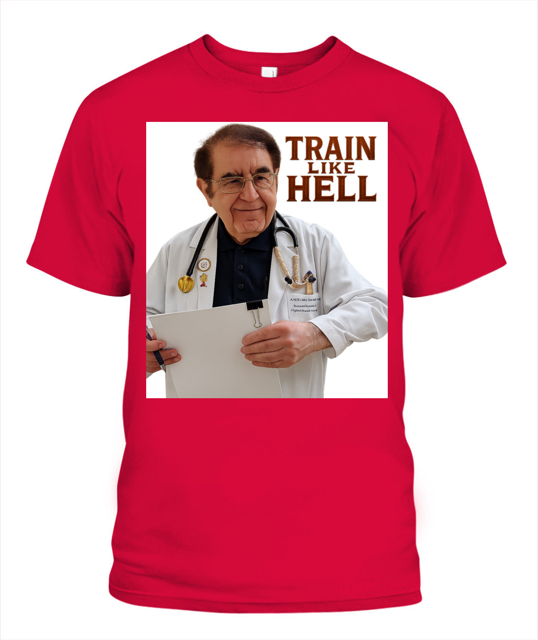 Unisex Dr.Now Train Like Hell T-Shirt 
