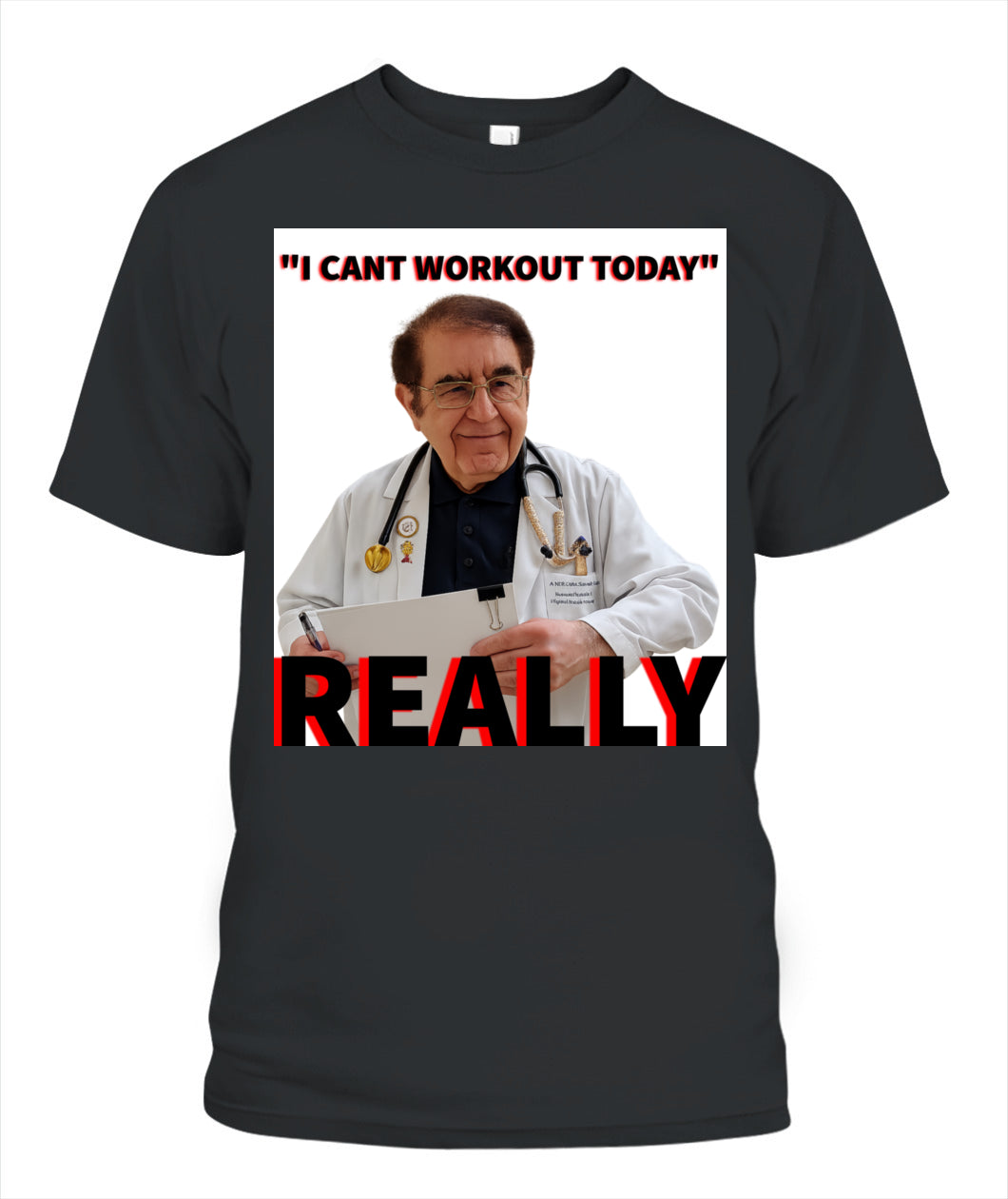 Unisex Dr. Now Really T-Shirt