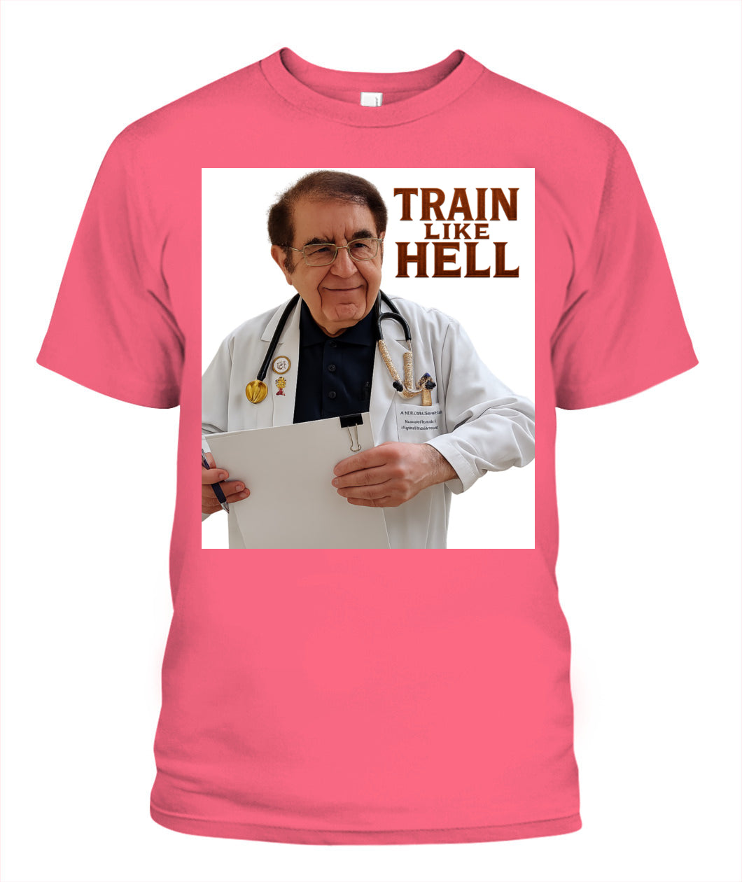 Unisex Dr.Now Train Like Hell T-Shirt 