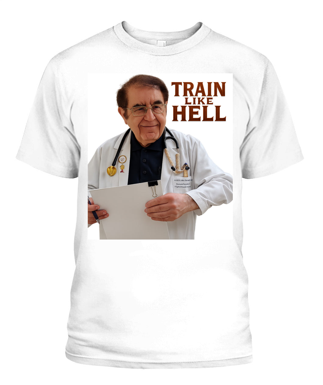 Unisex Dr.Now Train Like Hell T-Shirt 
