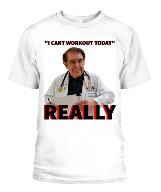 Unisex Dr. Now Really T-Shirt